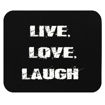 Discover live love laugh Mouse Pads