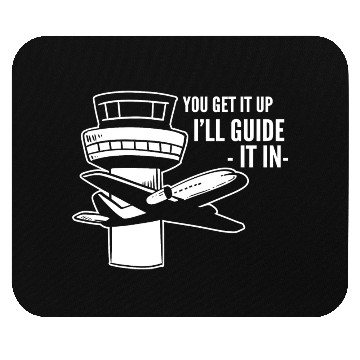 Discover I'll Guide it Air Traffic Professionals Gift Mouse Pads