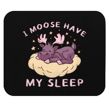 Discover I Moose Have My Sleep Youth Cute Moose Mouse Pads