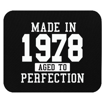 Discover MADE IN 1978 AGE TO PERFECTION Mouse Pads