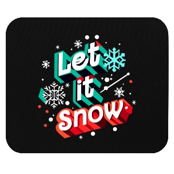 Discover Let it Snow. Mouse Pads