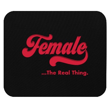 Discover Female The Real Thing Mouse Pads