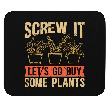 Discover Botany Screw It Let's Go Buy Some Plants Botanical Mouse Pads
