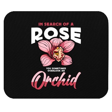 Discover Orchids In Search Of A Rose You Sometimes Garden Mouse Pads