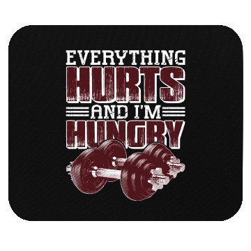 Discover Everything Hurts And I'm Hungry 5 Mouse Pads