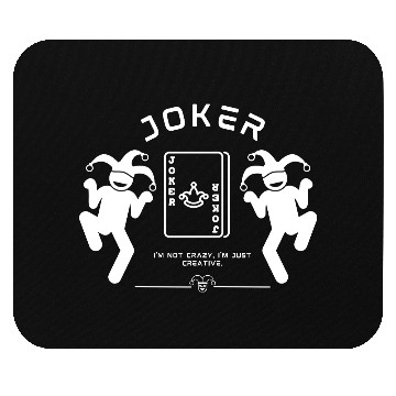 Discover Joker - I'm not crazy, I'm just creative. Mouse Pads