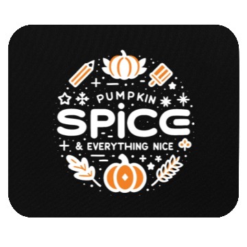Discover Pumpkin Spice and Everything Nice Mouse Pads