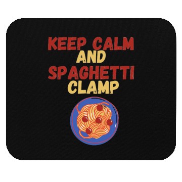 Discover Keep Calm And Spaghetti Clamp Mouse Pads