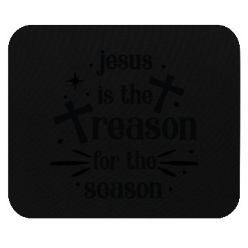 Discover Jesus is the reason for the season Mouse Pads