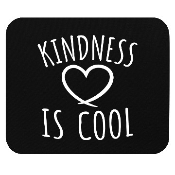 Discover Kindness Is Cool Be A Nice Human Love Motivation Mouse Pads