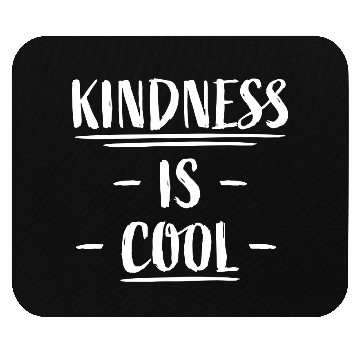 Discover Kindness Is Cool Be A Nice Human Love Motivation Mouse Pads