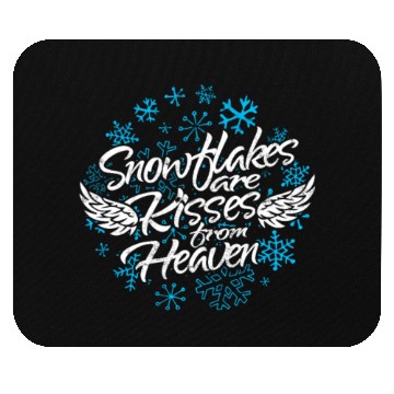 Discover Snowflakes Are Kisses from Heaven - Snow Mouse Pads