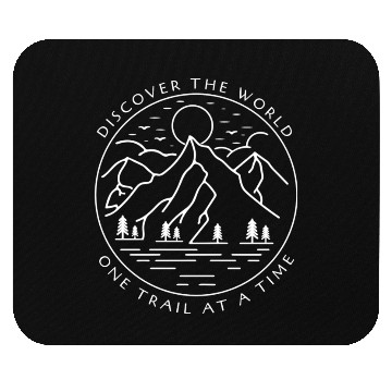Discover Discover The World One Trail At A Time Mouse Pads