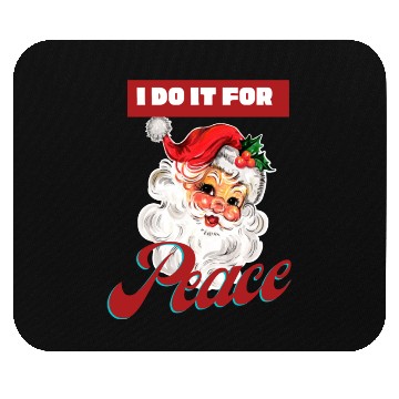 Discover I do it for peace, funny Santa with red and white Mouse Pads