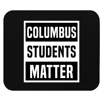 Discover Columbus Students Matter School Teacher Strike Mouse Pads
