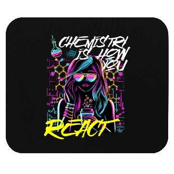 Discover Chemistry is how You React Mouse Pads