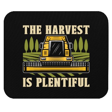 Discover The Harvest Is Plentiful Farming Combine Harvester Mouse Pads
