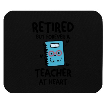 Discover Retired Teacher Quotes Mouse Pads