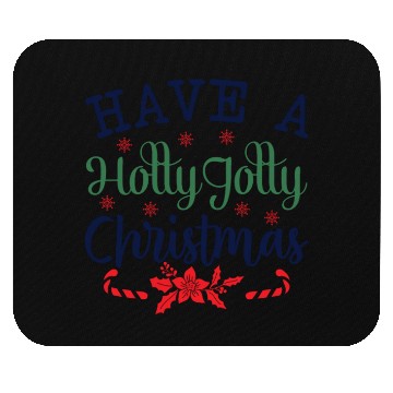 Discover Have a Holly Jolly Christmas Mouse Pads