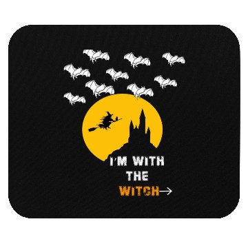 Discover i'm with the Witch Mouse Pads