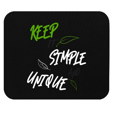 Discover KEEP IT SIMPLE AND UNIQUE-WHITE GREEN LETTERING Mouse Pads
