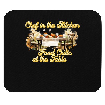 Discover Chef in the Kitchen Food Critic at the Table Mouse Pads