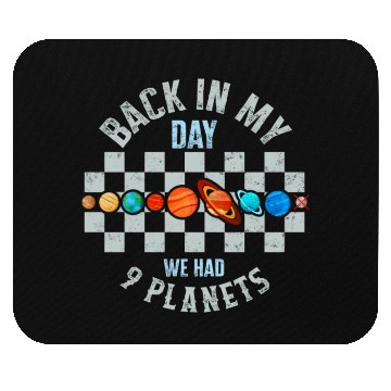 Discover Solar System Mouse Pads, Back In My Day We Had 9