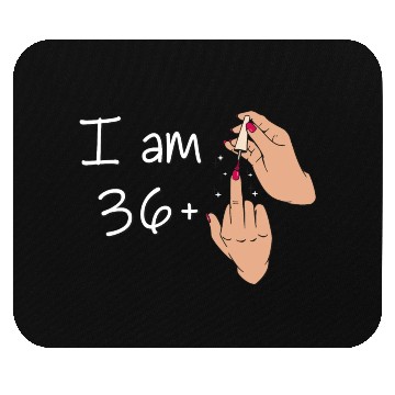 Discover I Am 36 + 1 Middle Finger Mouse Pads I Am 36 Plus,