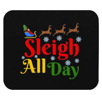 Discover Sleigh all Day, Christmas Mouse Pads