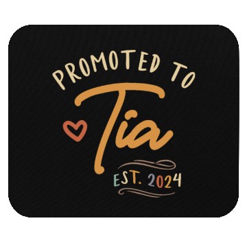 Discover Promoted To Tia Established 2024 Funny Aunt Mouse Pads