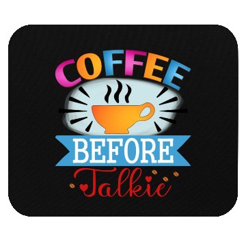 Discover Coffee before talkie Mouse Pads