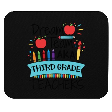 Discover Dream Team Aka Third Grade Teachers Back To School Mouse Pads