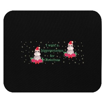 Discover I Want a Hippopotamus for Christmas Mouse Pads