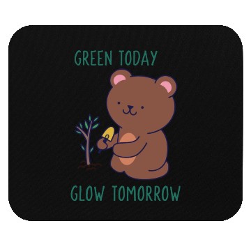 Discover Green Today Glow Tomorrow | Green Environment Mouse Pads