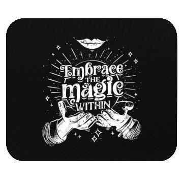 Discover Embrace the magic within - Magic Mouse Pads