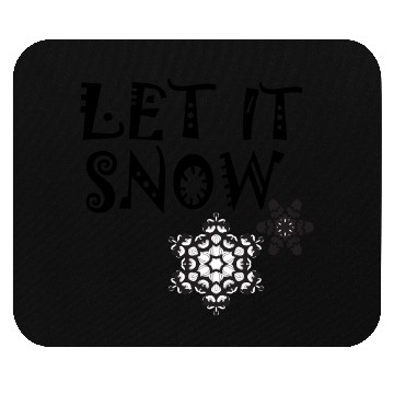 Discover let it snow on Mouse Pads