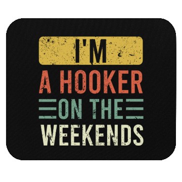 Discover Fishing Lover I'm a Hooker on the Weekend Mouse Pads
