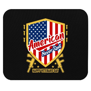 Discover American Never Quit Happy Veterans Day Mouse Pads