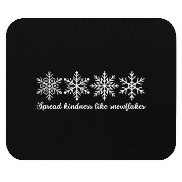 Discover Spread Kindness Like Snowflakes Mouse Pads