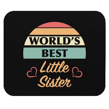 Discover World’s Best Little Sister Mouse Pads