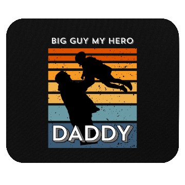 Discover DADDY Big Guy My Hero 2 Mouse Pads
