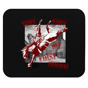Discover This Ant My First Rodeo Mouse Pads