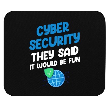Discover Cyber Security They Said It Would Be Fun Analyst Mouse Pads