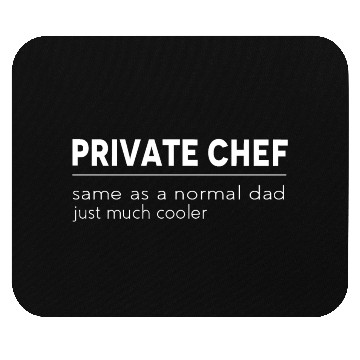 Discover Funny Cooking Quote for Dad Private Chef Mouse Pads