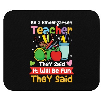 Discover Be A Kindergarten Teacher Mouse Pads