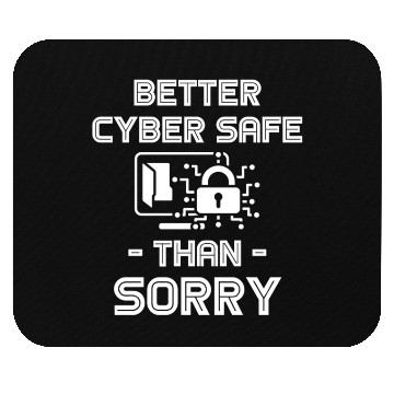 Discover Better Cyber Safe Than Sorry Security Software Mouse Pads