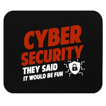Discover Cyber Security They Said It Would Be Fun Analyst Mouse Pads