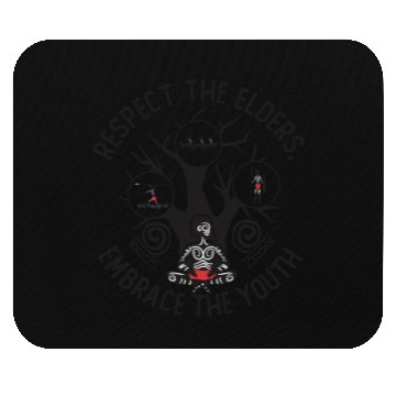 Discover Respect Elders, Embrace Youth Mouse Pads