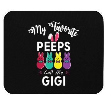 Discover My favorite peeps call me GIGI Mouse Pads