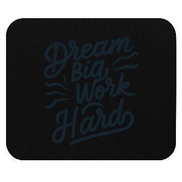 Discover Dream big work hard Mouse Pads